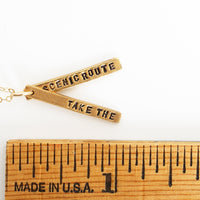 “Take the scenic route” Quote Necklace Pendant - Chocolate and Steel
