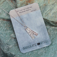 "All I can do is be me, Whoever that is." -Bob Dylan Quote Necklace - Chocolate and Steel