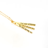 "As you start to walk out on the way, the way appears." -Rumi Quote necklace - Chocolate and Steel