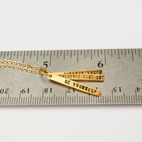 "Be yourself. Everyone else is already taken" -Oscar Wilde quote necklace - Chocolate and Steel