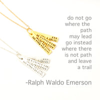 "Do not go where the path may lead, go instead where there is no path and leave a trail” -Ralph Waldo Emerson Quote Necklace - Chocolate and Steel