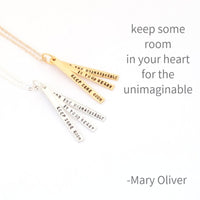 "Keep some room in your heart for the unimaginable." -Mary Oliver quote necklace - Chocolate and Steel