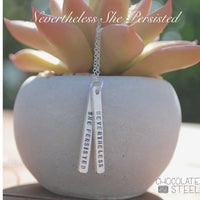 "Nevertheless She Persisted" quote necklace - Chocolate and Steel
