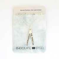 "Nevertheless She Persisted" quote necklace - Chocolate and Steel