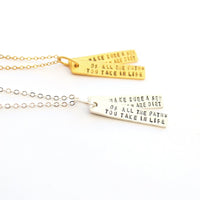 "Of All The Paths You Take in Life, Make Sure a Few of Them Are Dirt" -John Muir Quote Necklace - Chocolate and Steel
