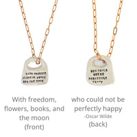 Oscar Wilde Rune Quote Necklace "With freedom, flowers, books, and the moon, who could not be perfectly happy?" - Chocolate and Steel
