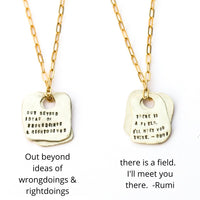 Rumi Rune Quote Necklace "Out beyond the ideas of wrongdoing & rightdoing...." - Chocolate and Steel