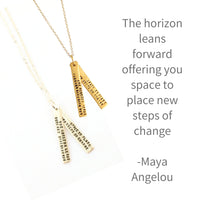 "The horizon leans forward offering you space to place new steps of change" -Maya Angelou Quote Necklace - Chocolate and Steel