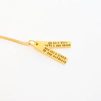 "You are a child of the universe, no less than the trees and the stars." - Max Ehrmann Quote Necklace - Chocolate and Steel