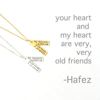 "Your heart and my heart are very, very old friends" -Hafez Quote necklace - Chocolate and Steel