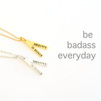 "Be Badass Everyday" Quote Necklace - Chocolate and Steel