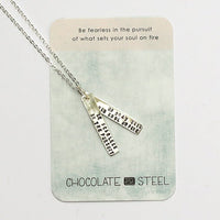 "Be Fearless in the Pursuit of What Sets Your Soul on Fire" Inspirational Quote Necklace - Chocolate and Steel