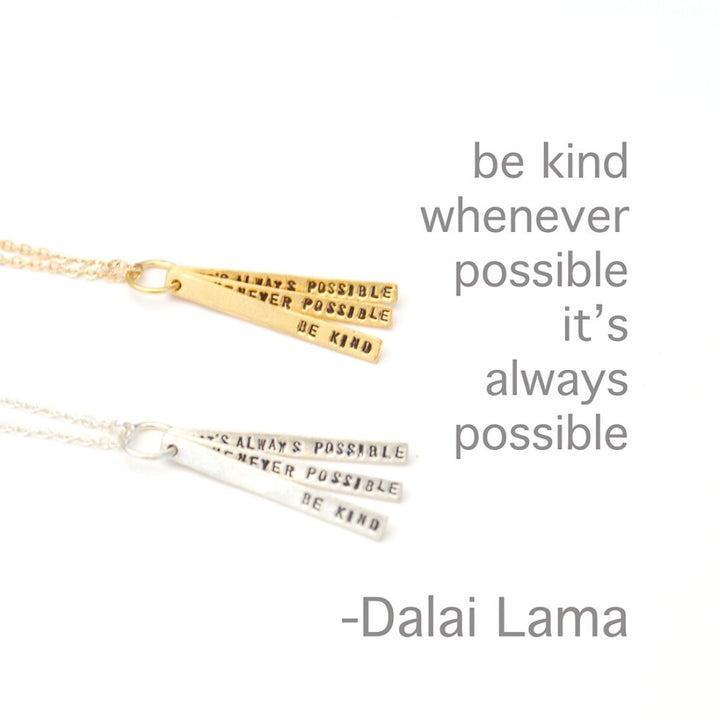 "Be Kind Whenever Possible, It's Always Possible" -Dalai Lama Quote Necklace - Chocolate and Steel