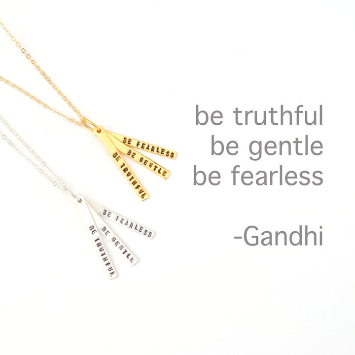 "Be Truthful, Be Gentle, Be Fearless" -Gandhi Quote Necklace - Chocolate and Steel