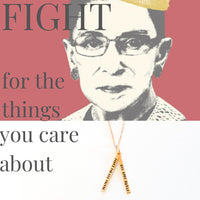 "Fight for the things you care about" -Ruth Bader Ginsburg quote necklace - Chocolate and Steel