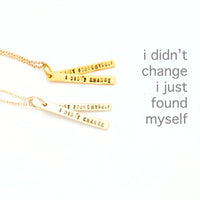 "I didn't change. I just found myself" Quote Necklace - Chocolate and Steel