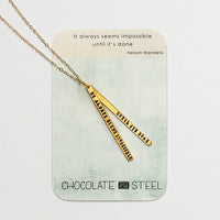 "It always seems impossible until it's done" - Nelson Mandela quote necklace - Chocolate and Steel