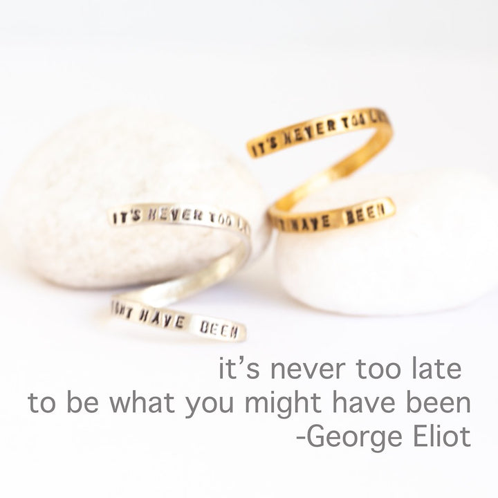 "It's never too late to be what you might have been" -George Eliot wrap ring - Chocolate and Steel
