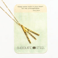 "Keep some room in your heart for the unimaginable." -Mary Oliver quote necklace - Chocolate and Steel