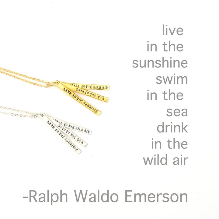 "Live in the sunshine, swim the sea, drink the wild air" -Ralph Waldo Emerson quote necklace - Chocolate and Steel