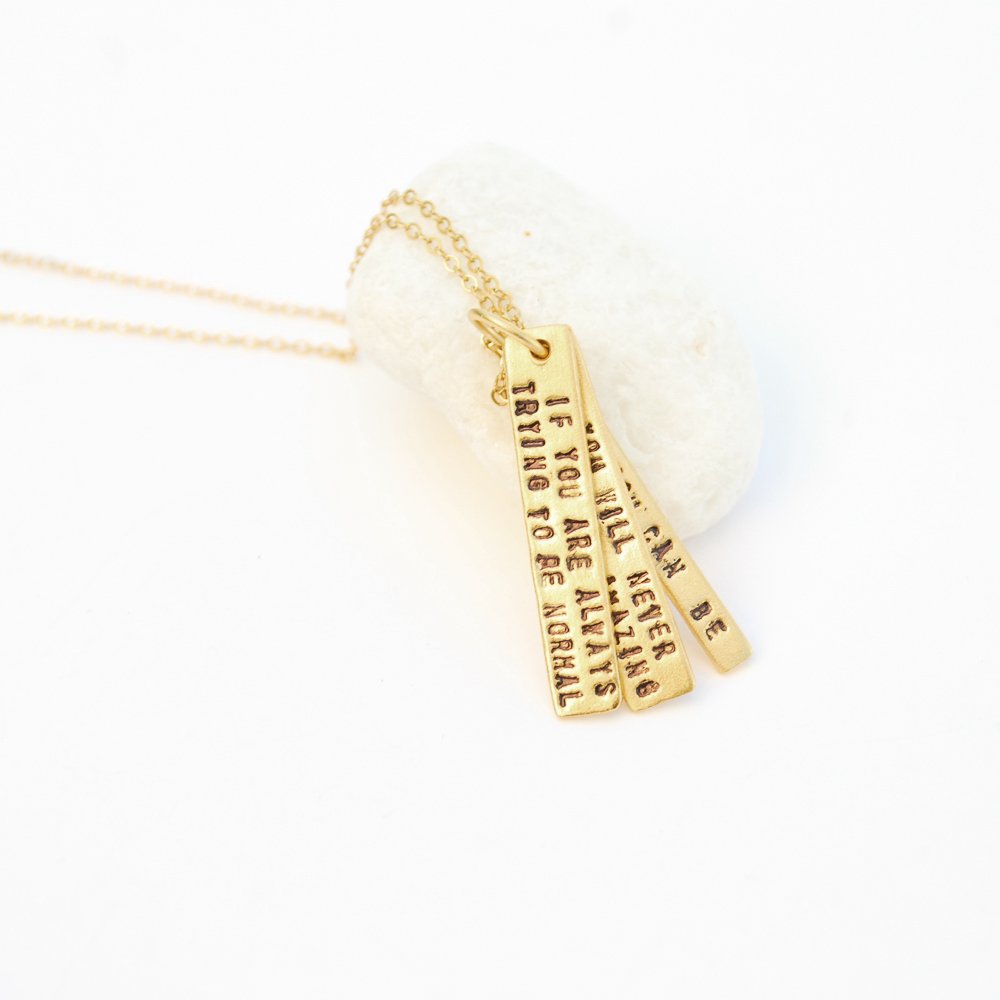 "If you are always trying to be normal you will never know how amazing you can be." - Maya Angelou Quote Necklace