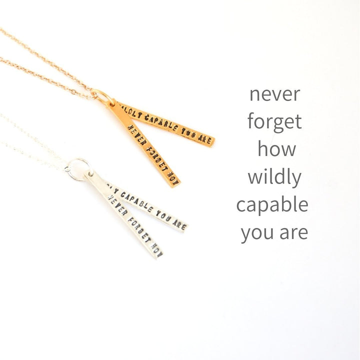 "Never forget how wildly capable you are" quote necklace - Chocolate and Steel