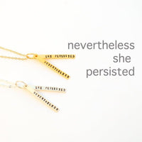"Nevertheless She Persisted" quote necklace - Chocolate and Steel