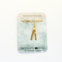 "Nevertheless She Persisted" quote necklace - Chocolate and Steel