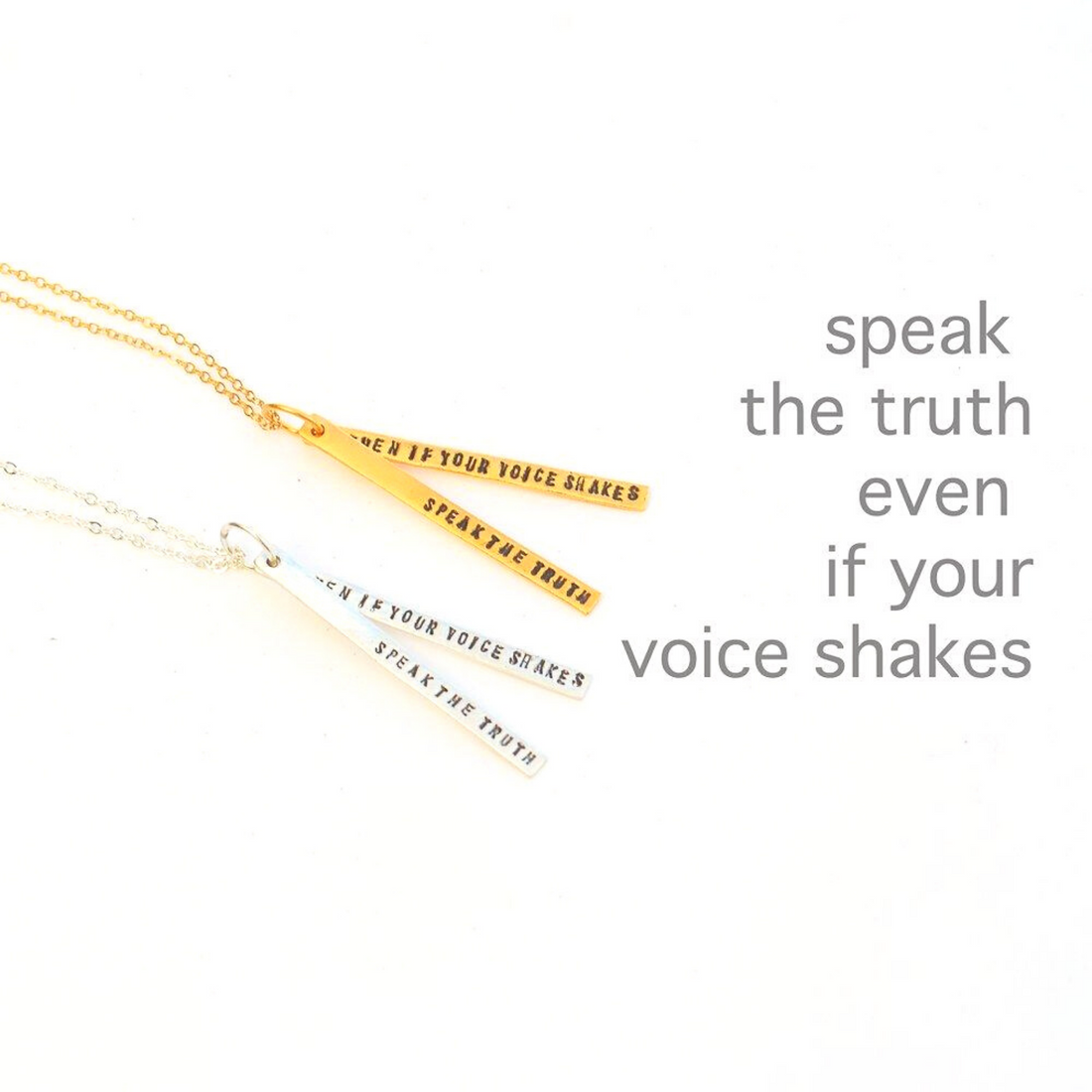 "Speak the truth even if your voice shakes"  Quote Necklace