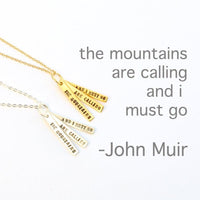 "The mountains are calling and I must go." -John Muir quote - Chocolate and Steel
