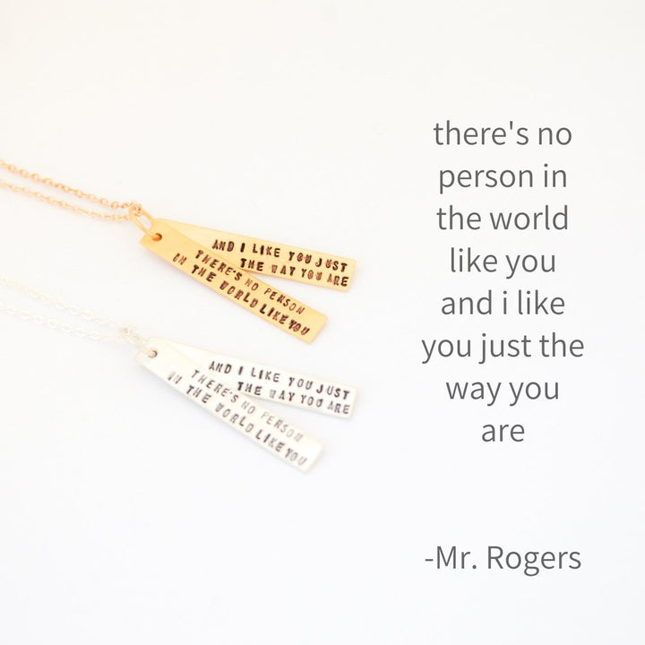 "There is no person in the world like you and I like you just the way you are" -Mister Rogers - Chocolate and Steel