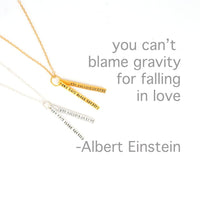 "You Can't Blame Gravity for Falling in Love" - Albert Einstein quote necklace - Chocolate and Steel